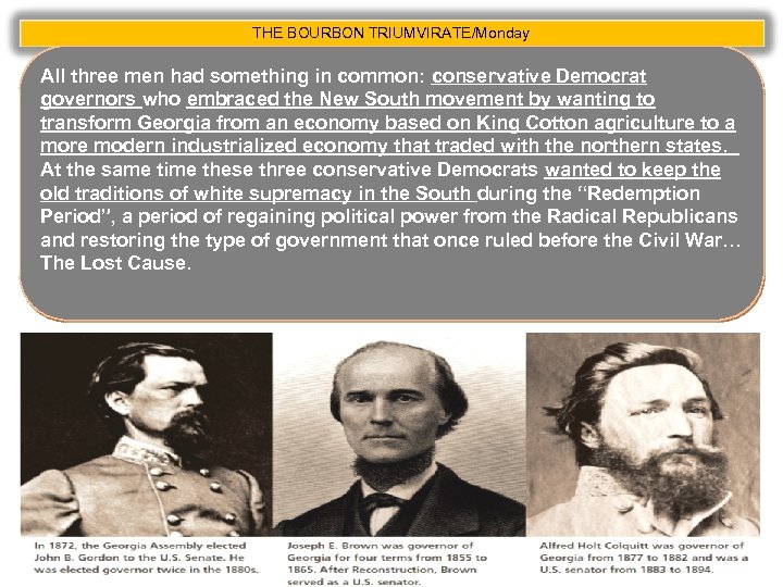THE BOURBON TRIUMVIRATE/Monday All three men had something in common: conservative Democrat governors who