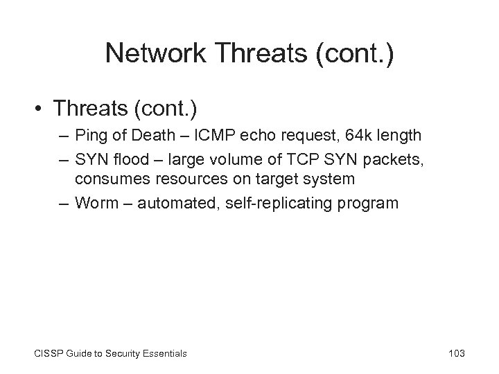 Network Threats (cont. ) • Threats (cont. ) – Ping of Death – ICMP