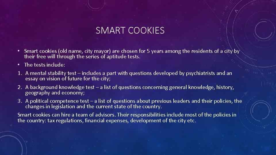 SMART COOKIES • Smart cookies (old name, city mayor) are chosen for 5 years
