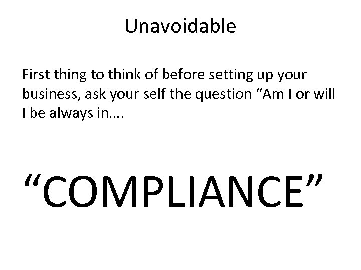 Unavoidable First thing to think of before setting up your business, ask your self