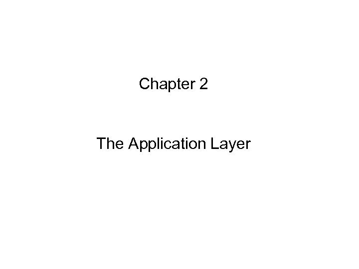 Chapter 2 The Application Layer 