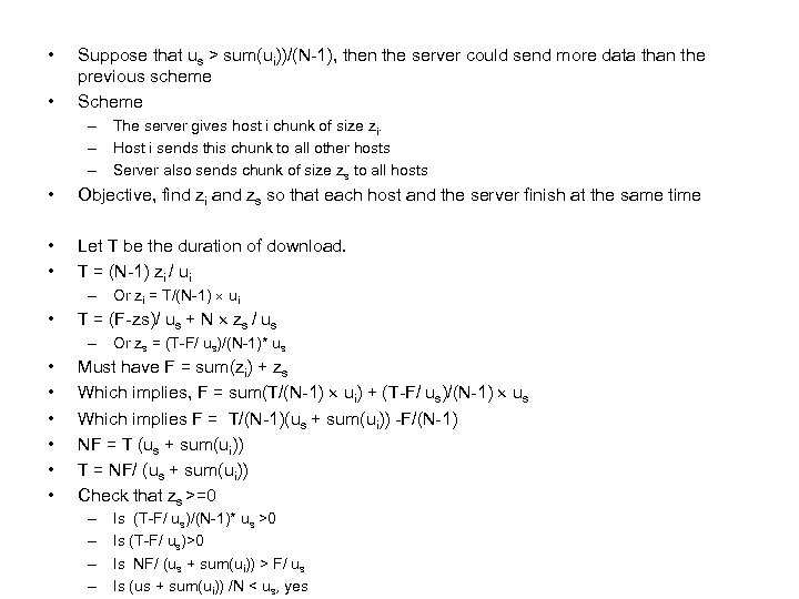  • • Suppose that us > sum(ui))/(N-1), then the server could send more