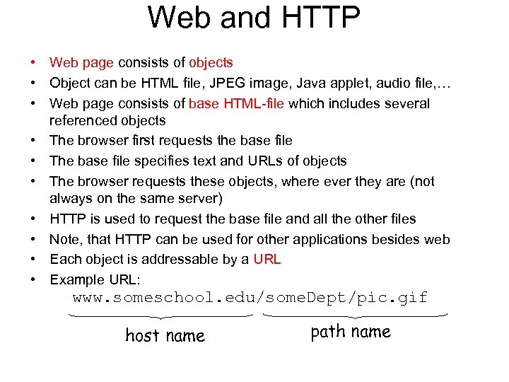 Web and HTTP • Web page consists of objects • Object can be HTML