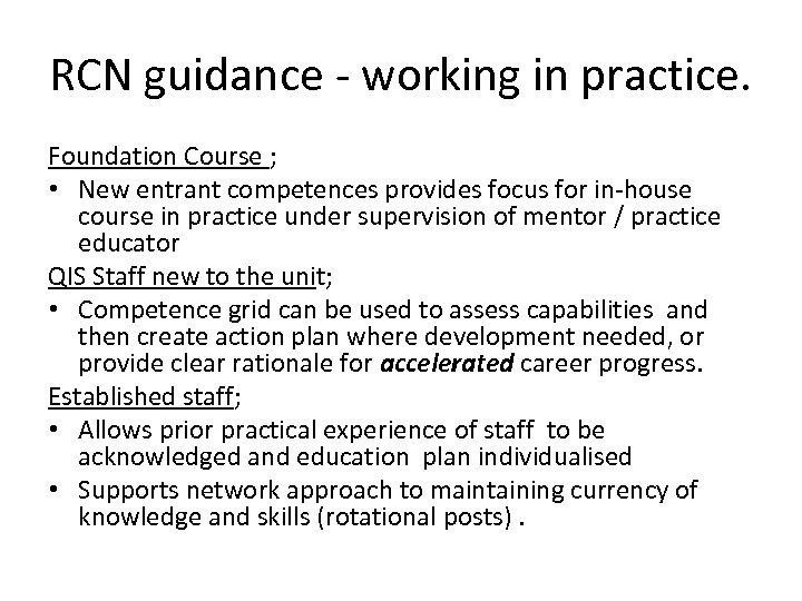RCN guidance - working in practice. Foundation Course ; • New entrant competences provides