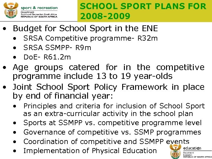 SCHOOL SPORT PLANS FOR 2008 -2009 • Budget for School Sport in the ENE