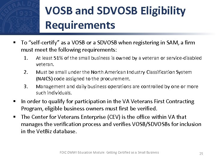 VOSB and SDVOSB Eligibility Requirements § To “self-certify” as a VOSB or a SDVOSB