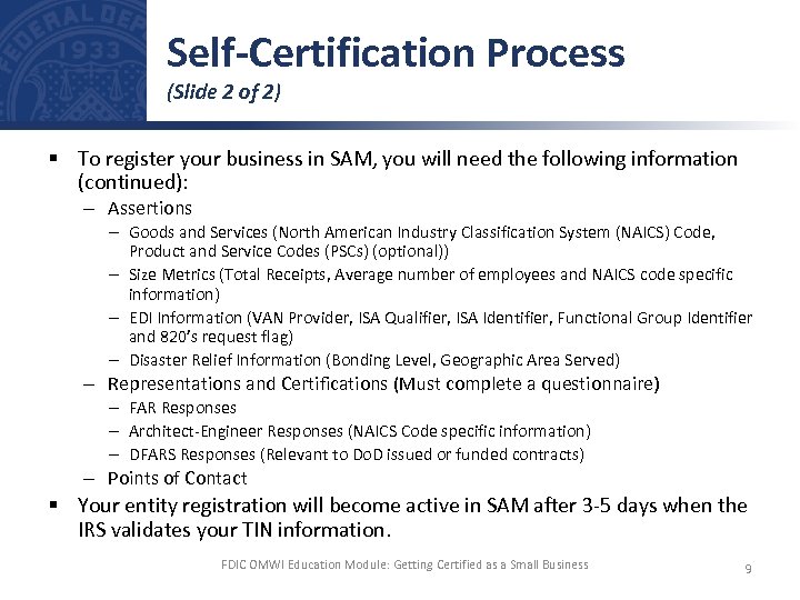 Self-Certification Process (Slide 2 of 2) § To register your business in SAM, you