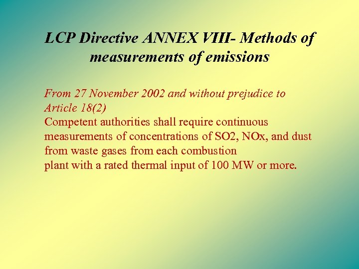 LCP Directive ANNEX VIII- Methods of measurements of emissions From 27 November 2002 and