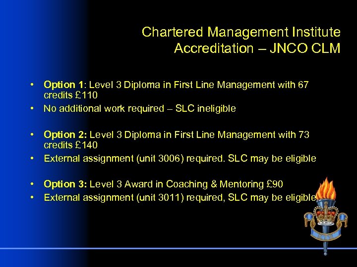 Chartered Management Institute Accreditation – JNCO CLM • Option 1: Level 3 Diploma in