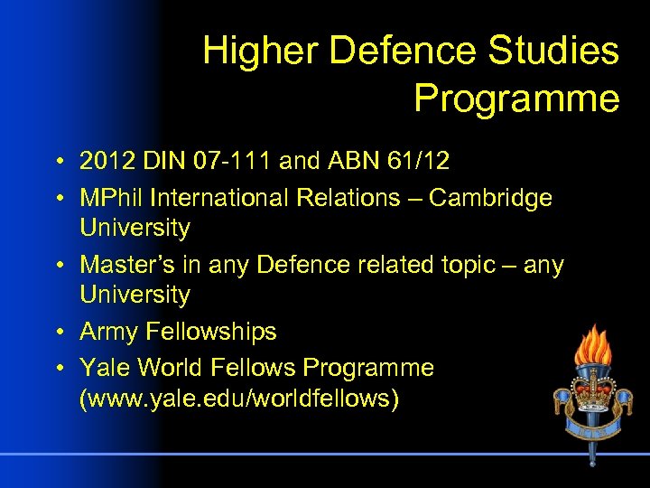 Higher Defence Studies Programme • 2012 DIN 07 -111 and ABN 61/12 • MPhil