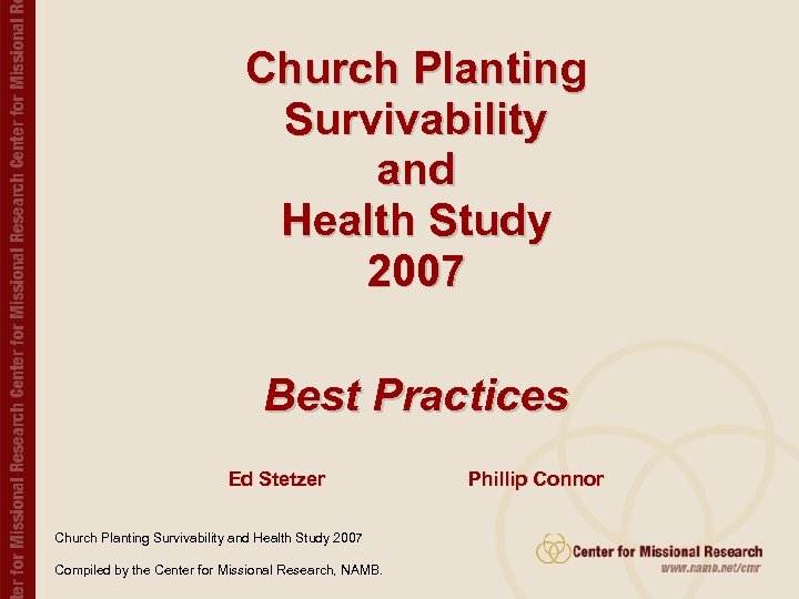 Church Planting Survivability and Health Study 2007 Best Practices Ed Stetzer Church Planting Survivability