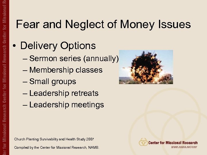 Fear and Neglect of Money Issues • Delivery Options – Sermon series (annually) –