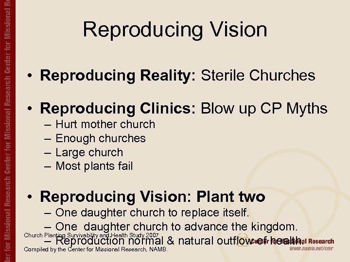 Reproducing Vision • Reproducing Reality: Sterile Churches • Reproducing Clinics: Blow up CP Myths