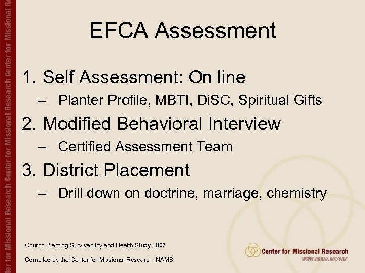 EFCA Assessment 1. Self Assessment: On line – Planter Profile, MBTI, Di. SC, Spiritual