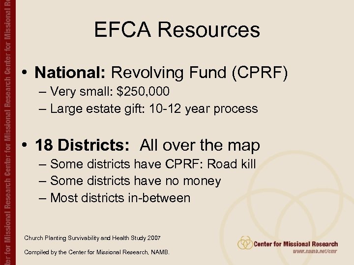 EFCA Resources • National: Revolving Fund (CPRF) – Very small: $250, 000 – Large
