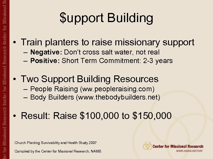 $upport Building • Train planters to raise missionary support – Negative: Don’t cross salt