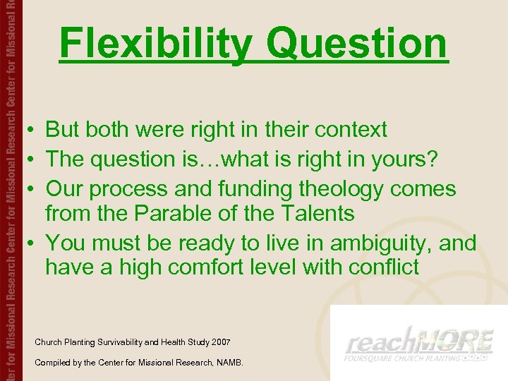 Flexibility Question • But both were right in their context • The question is…what