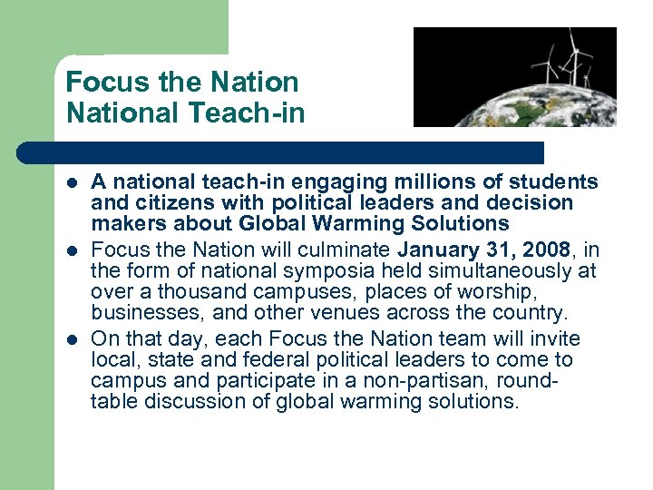 Focus the National Teach-in l l l A national teach-in engaging millions of students