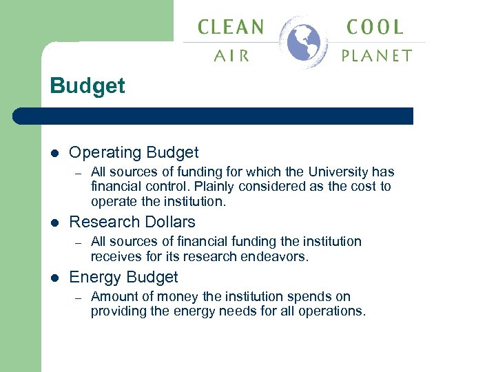 Budget l Operating Budget – l Research Dollars – l All sources of funding