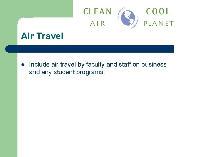 Air Travel l Include air travel by faculty and staff on business and any