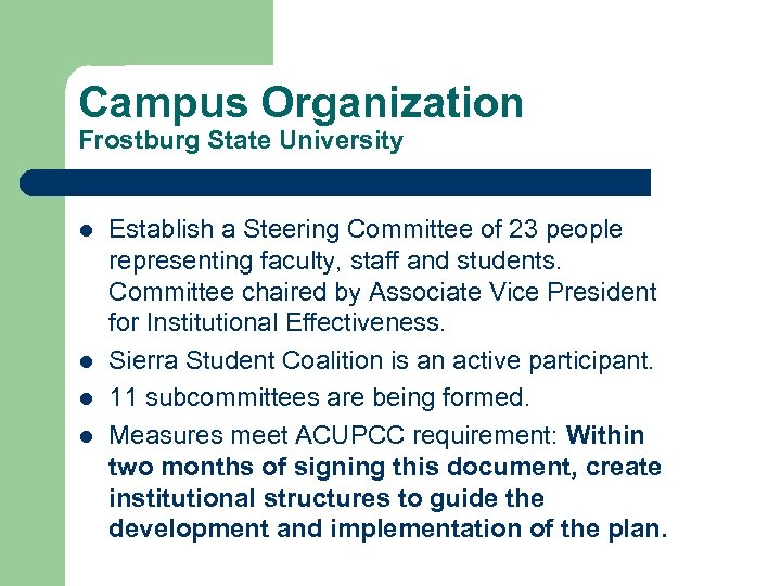 Campus Organization Frostburg State University l l Establish a Steering Committee of 23 people