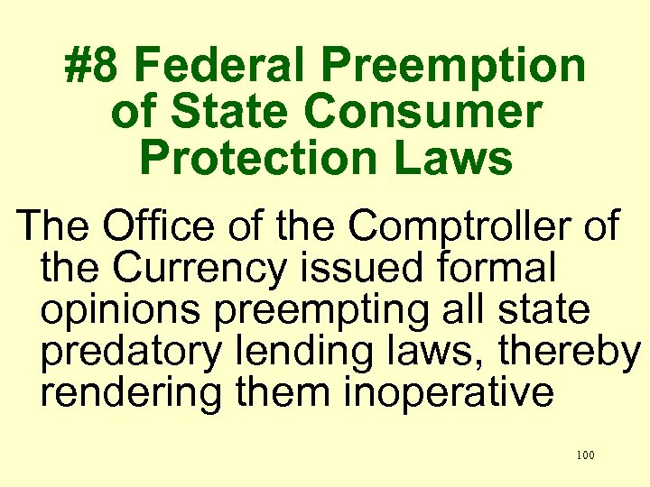 #8 Federal Preemption of State Consumer Protection Laws The Office of the Comptroller of