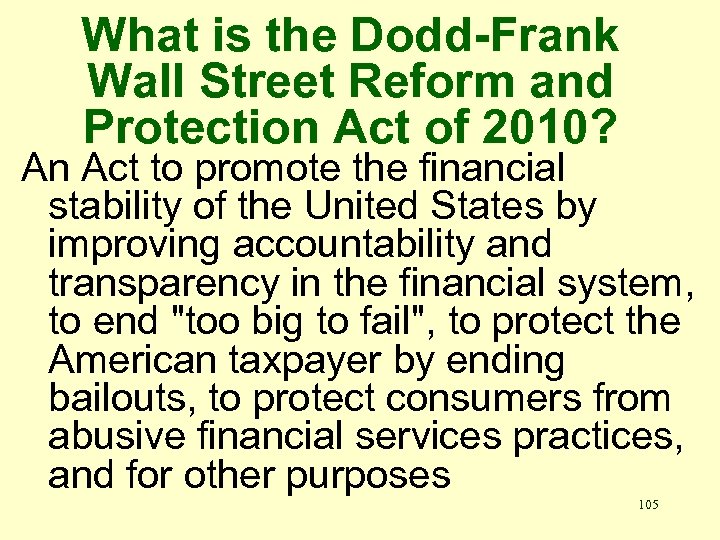 What is the Dodd-Frank Wall Street Reform and Protection Act of 2010? An Act