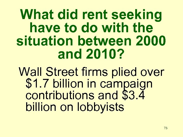 What did rent seeking have to do with the situation between 2000 and 2010?