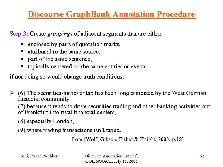 Discourse Graph. Bank Annotation Procedure Step 2: Create groupings of adjacent segments that are