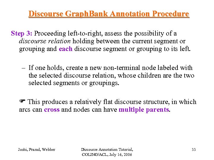 Discourse Graph. Bank Annotation Procedure Step 3: Proceeding left-to-right, assess the possibility of a