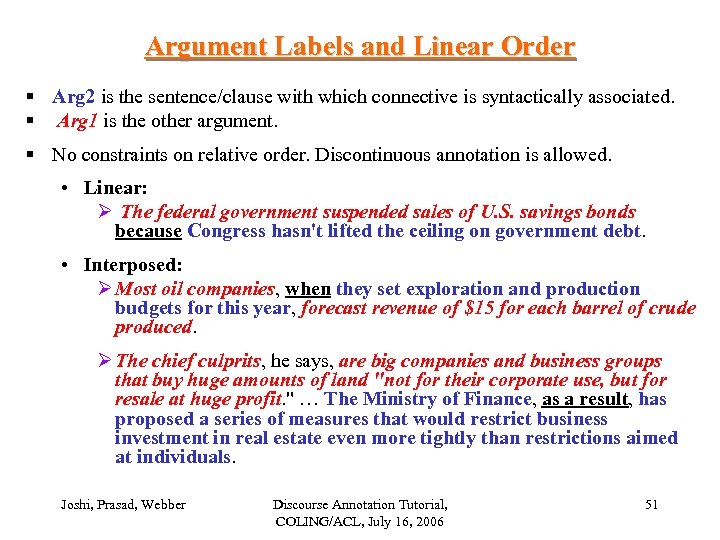Argument Labels and Linear Order § Arg 2 is the sentence/clause with which connective