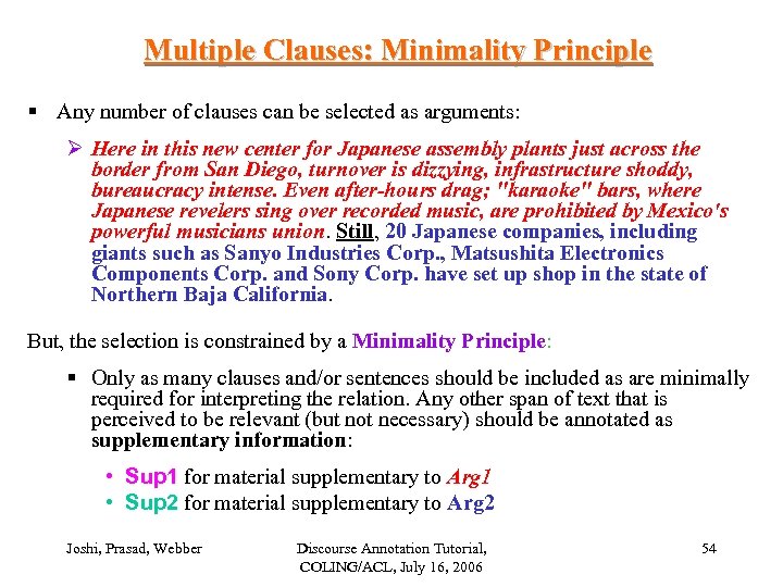 Multiple Clauses: Minimality Principle § Any number of clauses can be selected as arguments: