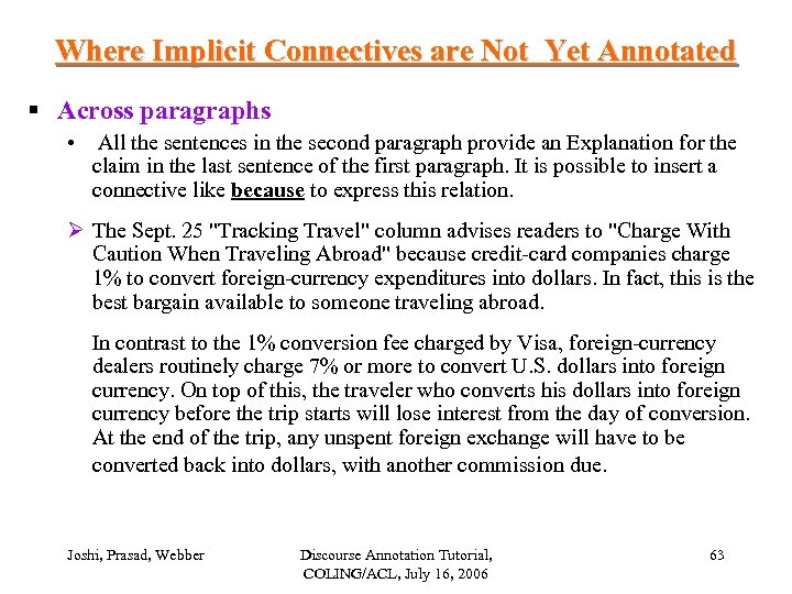 Where Implicit Connectives are Not Yet Annotated § Across paragraphs • All the sentences