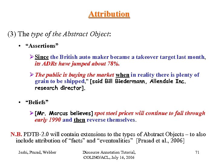 Attribution (3) The type of the Abstract Object: • “Assertions” Ø Since the British