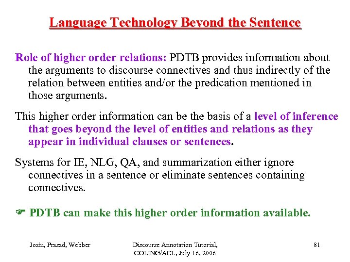 Language Technology Beyond the Sentence Role of higher order relations: PDTB provides information about