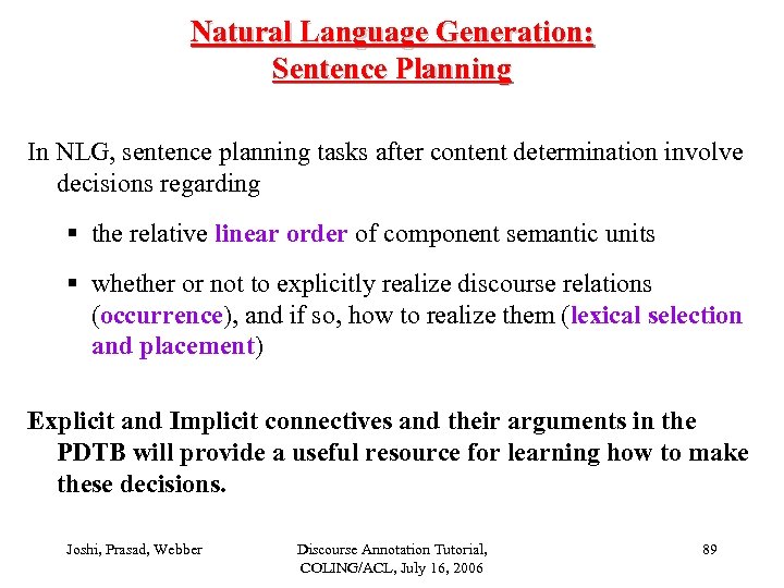 Natural Language Generation: Sentence Planning In NLG, sentence planning tasks after content determination involve