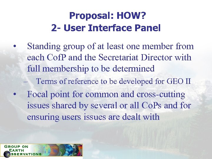 Proposal: HOW? 2 - User Interface Panel • Standing group of at least one