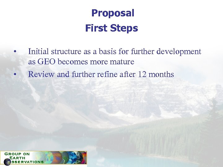 Proposal First Steps • • Initial structure as a basis for further development as