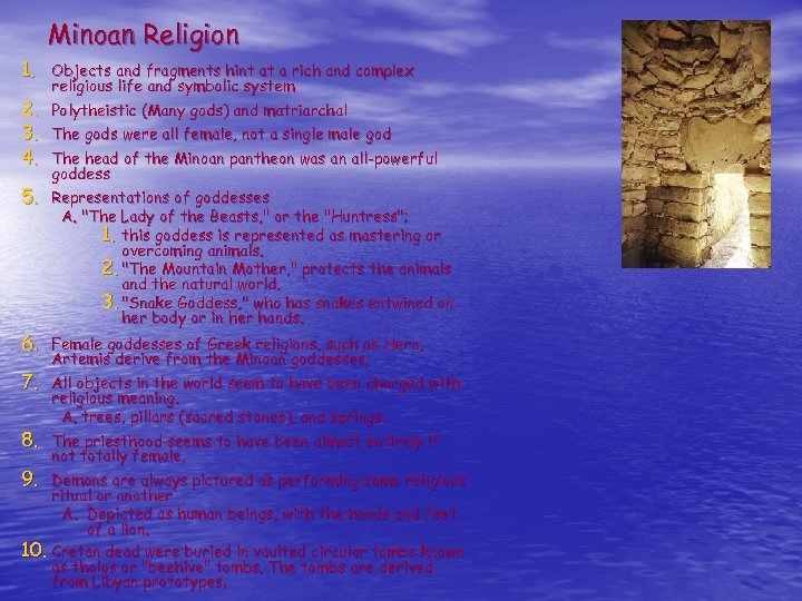 Minoan Religion 1. Objects and fragments hint at a rich and complex 2. 3.