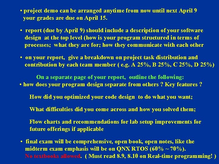  • project demo can be arranged anytime from now until next April 9