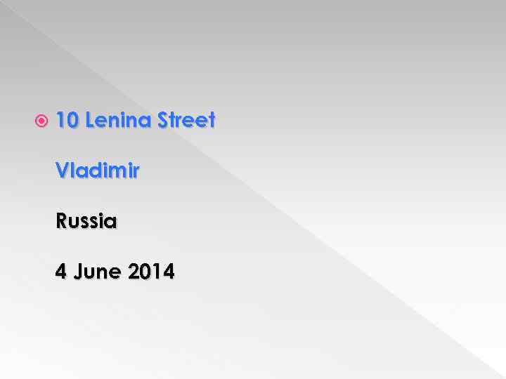  10 Lenina Street Vladimir Russia 4 June 2014 