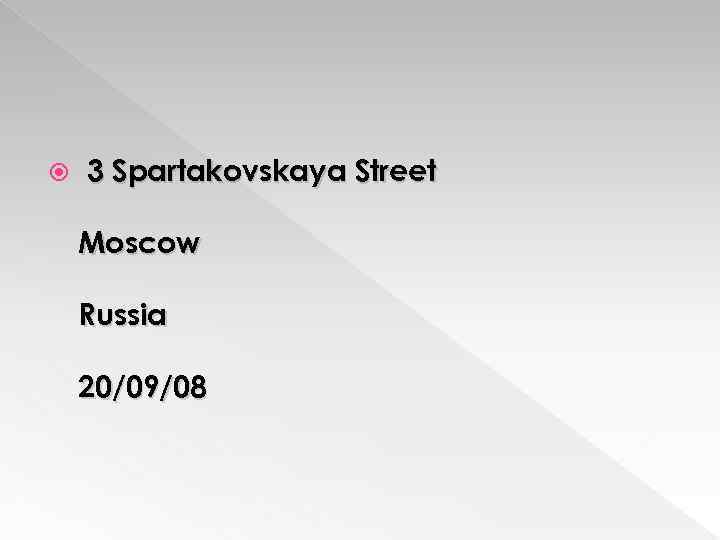  3 Spartakovskaya Street Moscow Russia 20/09/08 