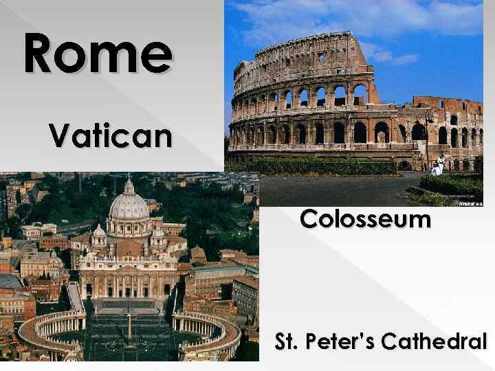 Rome Vatican Colosseum St. Peter’s Cathedral 