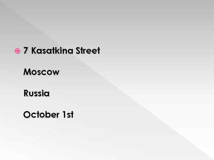  7 Kasatkina Street Moscow Russia October 1 st 