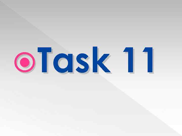  Task 11 