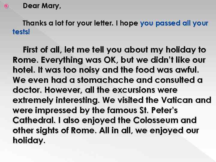  Dear Mary, Thanks a lot for your letter. I hope you passed all