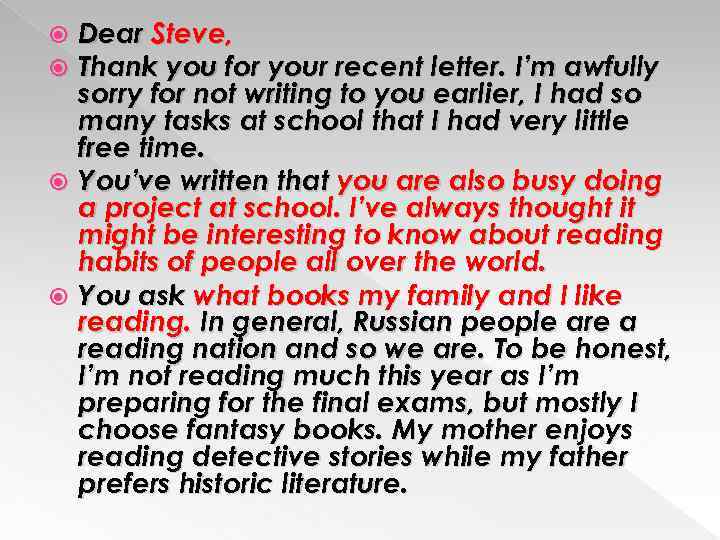 Dear Steve, Thank you for your recent letter. I’m awfully sorry for not writing