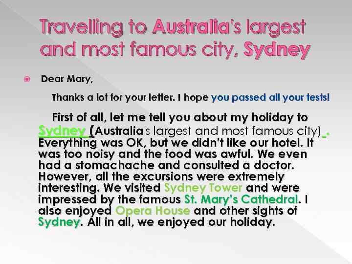 Travelling to Australia's largest and most famous city, Sydney Dear Mary, Thanks a lot