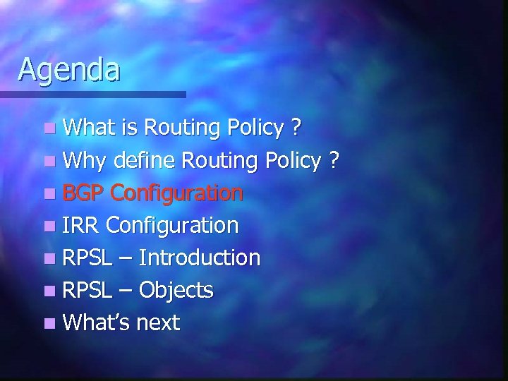 Agenda n What is Routing Policy ? n Why define Routing Policy ? n