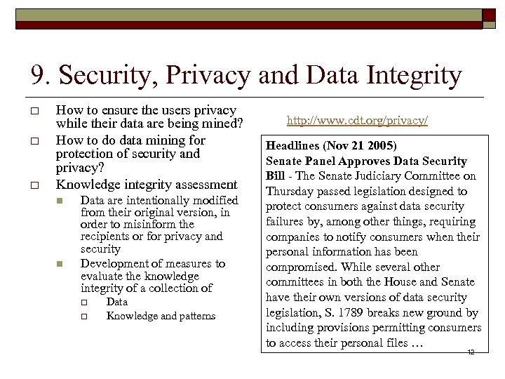 9. Security, Privacy and Data Integrity o o o How to ensure the users